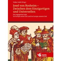 Josel von Rosheim - Zwischen dem Einzigartigen und Universellen